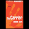 The Carrier (Unabridged) audio book by Holden Scott