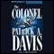 The Colonel (Unabridged) audio book by Patrick A Davis
