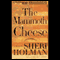 The Mammoth Cheese (Unabridged) audio book by Sheri Holman