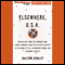 Elsewhere, U.S.A.: How We Got From the Affluent Society to the Home Office (Unabridged) audio book by Dalton Conley