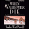 When Wallflowers Die (Unabridged) audio book by Sandra West Prowell
