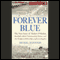 Forever Blue: The True Story of Walter O'Malley (Unabridged)