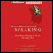 Transformational Speaking: If You Want to Change the World, Tell a Better Story (Unabridged)