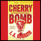 Cherry Bomb: A Jacqueline 'Jack' Daniels Mystery #6 (Unabridged) audio book by J. A. Konrath