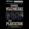 The Plantation (Unabridged) audio book by Chris Kuzneski