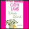 Almost Home: Whale Island: A Selection from the Almost Home Anthology (Unabridged) audio book by Cathy Lamb