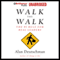 Walk the Walk: The #1 Rule for Real Leaders (Unabridged) audio book by Alan Deutschman