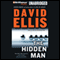 The Hidden Man (Unabridged) audio book by David Ellis
