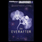 The Everafter (Unabridged) audio book by Amy Huntley