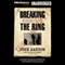 Breaking the Ring (Unabridged) audio book by John Barron