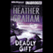 Deadly Gift (Unabridged) audio book by Heather Graham