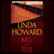 Kill and Tell (Unabridged) audio book by Linda Howard