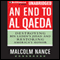 An End to al-Qaeda: Destroying Bin Laden's Jihad and Restoring America's Honor (Unabridged) audio book by Malcolm Nance