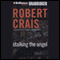 Stalking the Angel: An Elvis Cole - Joe Pike Novel, Book 2 audio book by Robert Crais