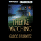 They're Watching (Unabridged) audio book by Gregg Hurwitz