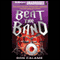 Beat the Band (Unabridged) audio book by Don Calame