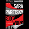 Body Work: A V. I. Warshawski Novel audio book by Sara Paretsky