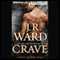 Crave: A Novel of the Fallen Angels (Unabridged) audio book by J.R. Ward