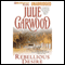 Rebellious Desire audio book by Julie Garwood