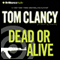 Dead or Alive audio book by Tom Clancy, Grant Blackwood