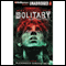 Solitary: Escape from Furnace, Book 2 (Unabridged) audio book by Alexander Gordon Smith