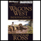Wagons West Independence!: Wagons West, Book 1 audio book by Dana Fuller Ross