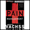 Pain Management: A Burke Novel #13 (Unabridged) audio book by Andrew Vachss