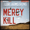 Mercy Kill (Unabridged) audio book by Lori Armstrong