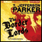 The Border Lords: A Charlie Hood Novel #4 (Unabridged) audio book by T. Jefferson Parker