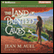 The Land of Painted Caves: Earth's Children, Book 6 (Unabridged) audio book by Jean M. Auel