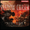 Shadow Chaser: Chronicles of Siala, Book 2 (Unabridged) audio book by Alexey Pehov
