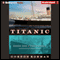 Unsinkable: Titanic, Book 1 (Unabridged) audio book by Gordon Korman