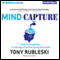 Mind Capture (Book 1): How to Stand Out in the Age of Advertising Overload (Unabridged)