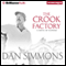 The Crook Factory (Unabridged) audio book by Dan Simmons