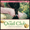 The Quail Club (Unabridged) audio book by Carolyn Marsden
