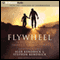 Flywheel: In Every Man's Life There's a Turning Point audio book by Alex Kendrick, Stephen Kendrick, Eric Wilson