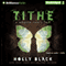 Tithe: A Modern Faerie Tale (Unabridged) audio book by Holly Black