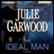 The Ideal Man: A Novel (Unabridged) audio book by Julie Garwood