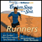 Chicken Soup for the Soul: Runners: 101 Inspirational Stories of Energy, Endurance, and Endorphins (Unabridged) audio book by Jack Canfield, Mark Victor Hansen, Amy Newmark (editor), Dean Karnazes