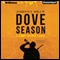 Dove Season (Unabridged) audio book by Johnny Shaw
