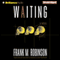 Waiting (Unabridged) audio book by Frank M. Robinson