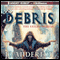 Debris: Veiled Worlds, Book 1 (Unabridged) audio book by Jo Anderton