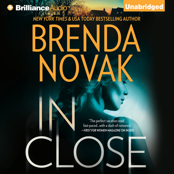 In Close: Bulletproof Trilogy, Book 3 (Unabridged) audio book by Brenda Novak