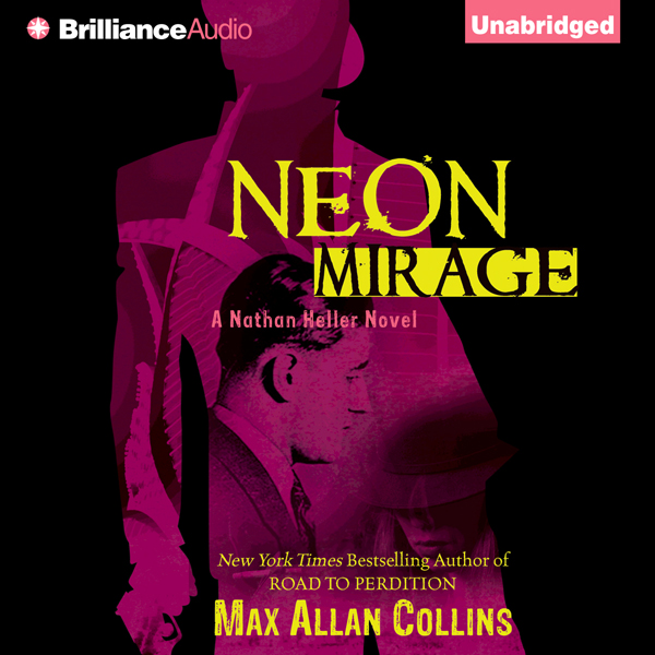 Neon Mirage: Nathan Heller, Book 4 (Unabridged) audio book by Max Allan Collins