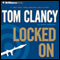 Locked On audio book by Tom Clancy, Mark Greaney