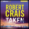 Taken: An Elvis Cole - Joe Pike Novel, Book 15 (Unabridged) audio book by Robert Crais