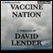 Vaccine Nation (Unabridged) audio book by David Lender