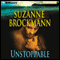 Unstoppable: Love with the Proper Stranger and Letters to Kelly (Unabridged) audio book by Suzanne Brockmann