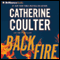 Backfire: An FBI Thriller, Book 16 audio book by Catherine Coulter