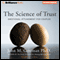 The Science of Trust: Emotional Attunement for Couples (Unabridged) audio book by John M. Gottman